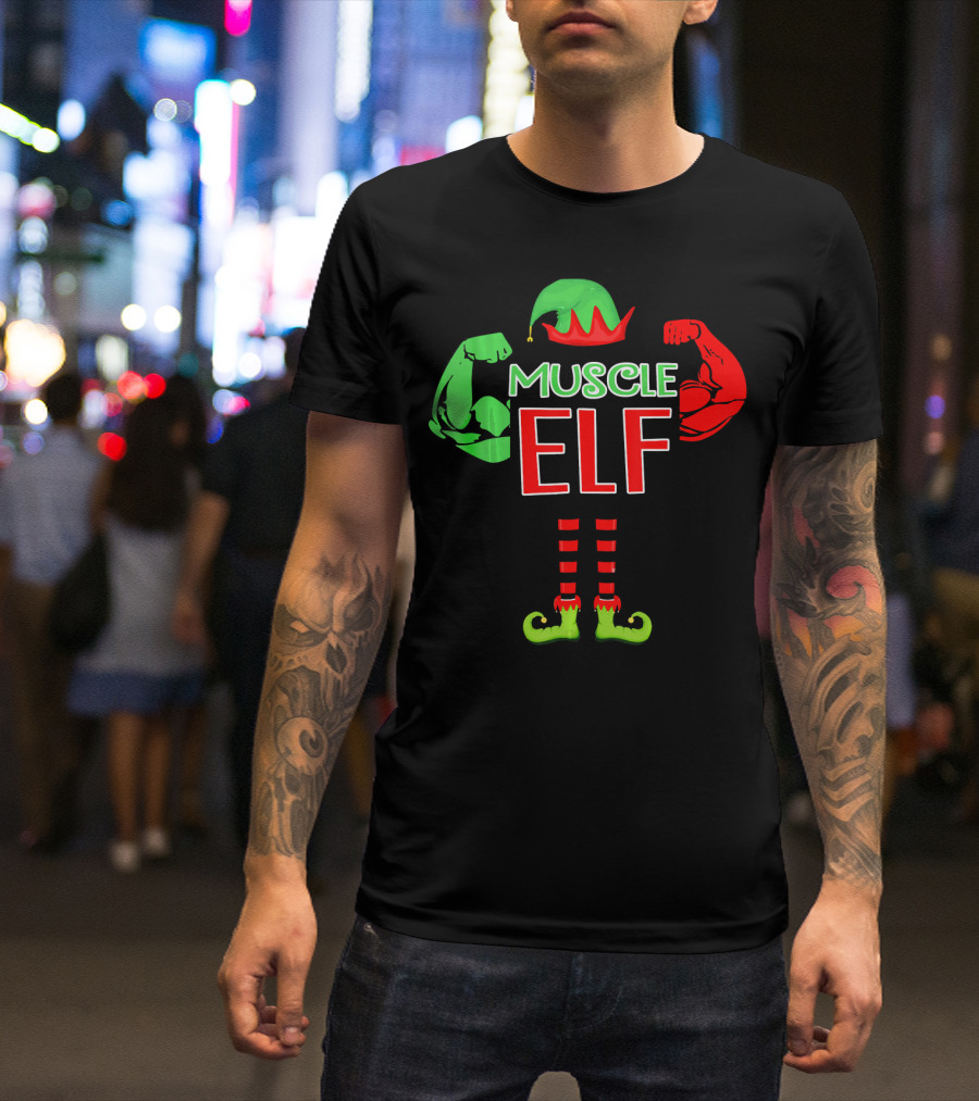 Muscle Elf Funny For Who Love Muscle T-Shirt