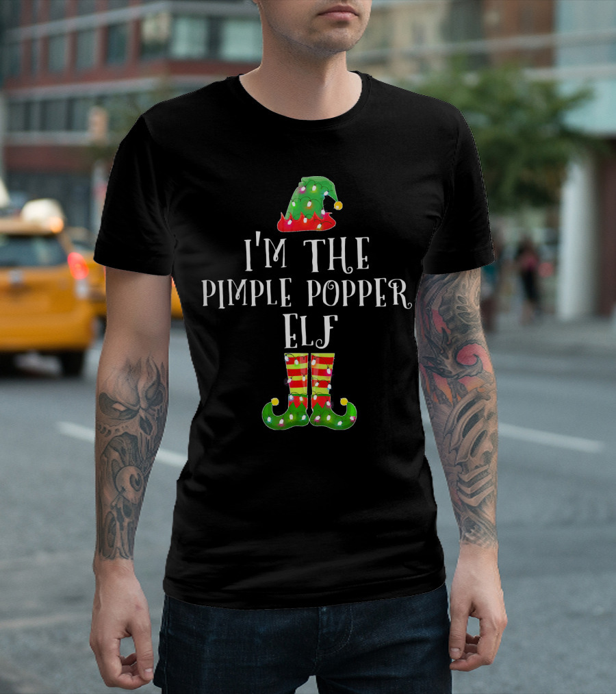I'm The Pimple Popper Elf Christmas Matching Fam T-Shirt