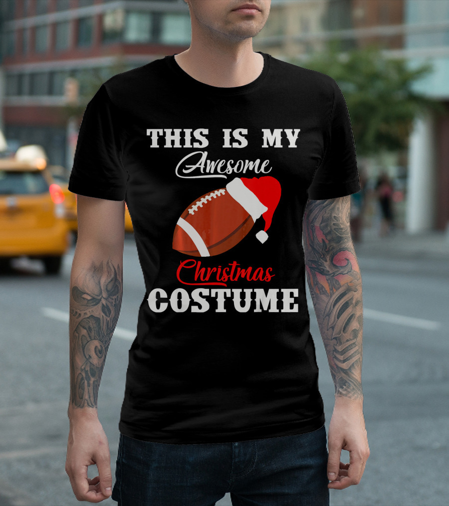 THIS IS MY AWESOME CHRISTMAS COSTUME FOOTBALL SANTA HAT T-Shirt