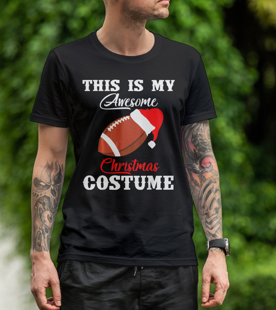 THIS IS MY AWESOME CHRISTMAS COSTUME FOOTBALL SANTA HAT T-Shirt