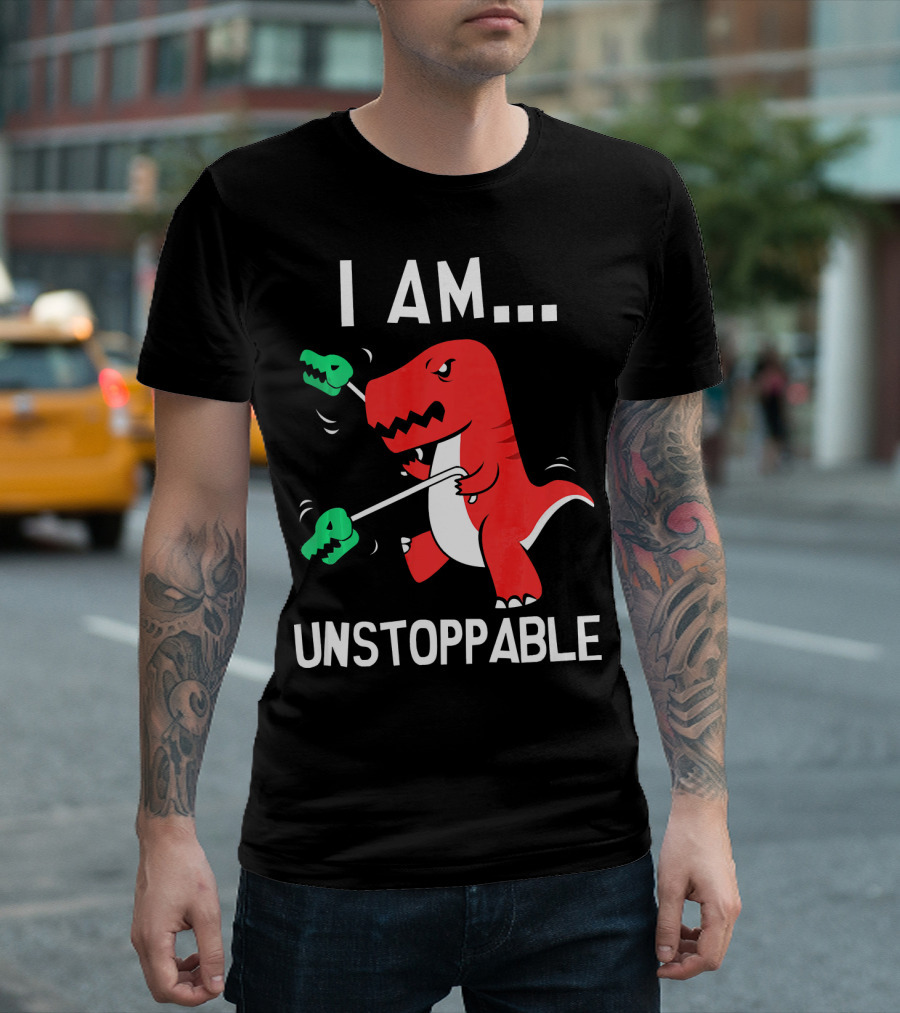 I Am Unstoppable Dinosaur T-Rex With Grabbers T-Shirt