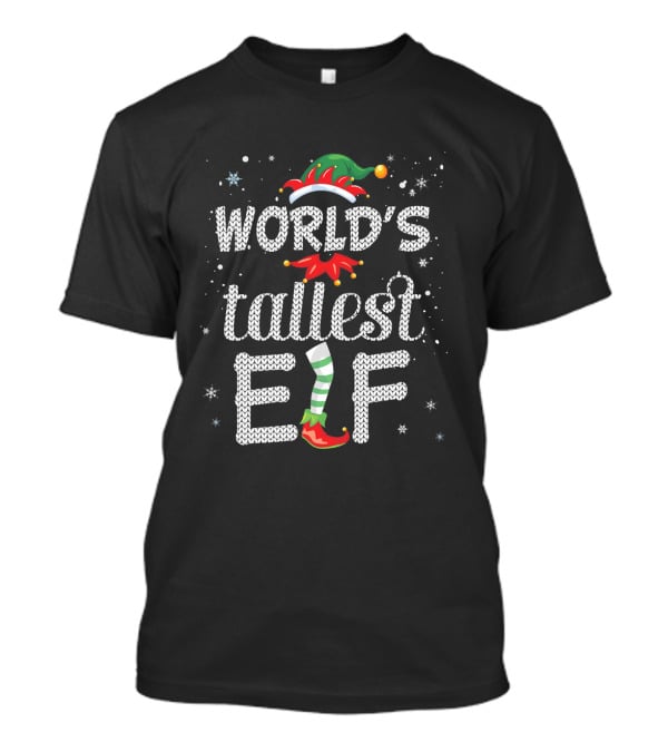 World's Tallest Elf Ugly Christmas T-Shirt