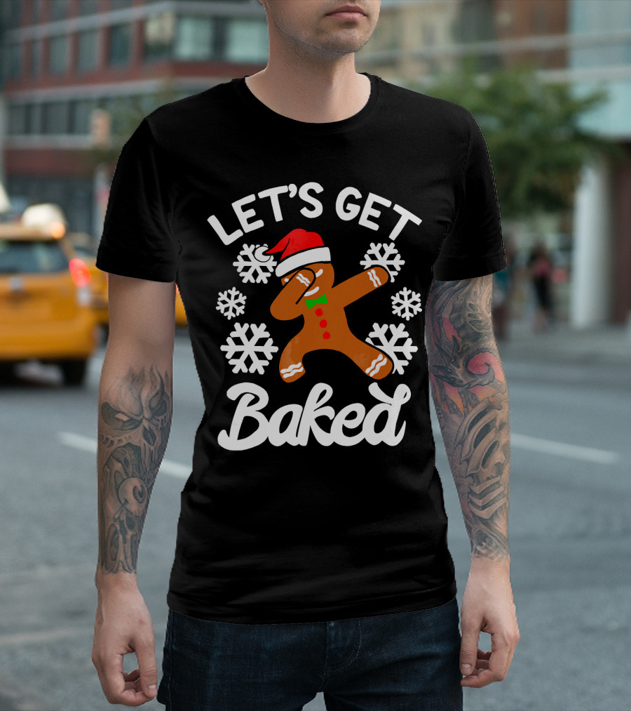 Let's Get Baked Gingerbread Man Dabbing with Christmas Hat and Snowflakes T-Shirt
