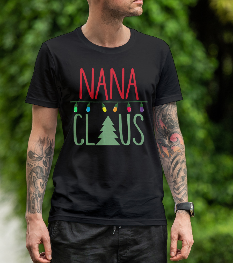 Nana Claus With Christmas Tree And Colorful Lights T-Shirt