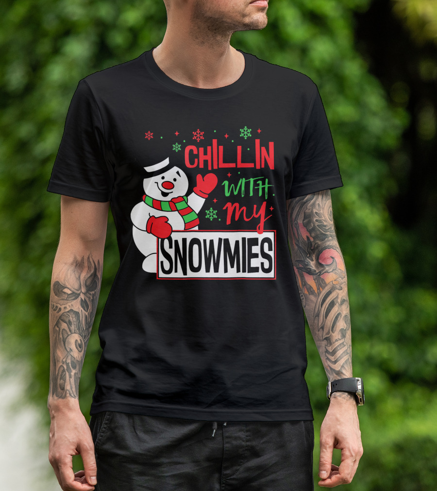 Chillin With My Snowmies Snowman Christmas In July T-Shirt