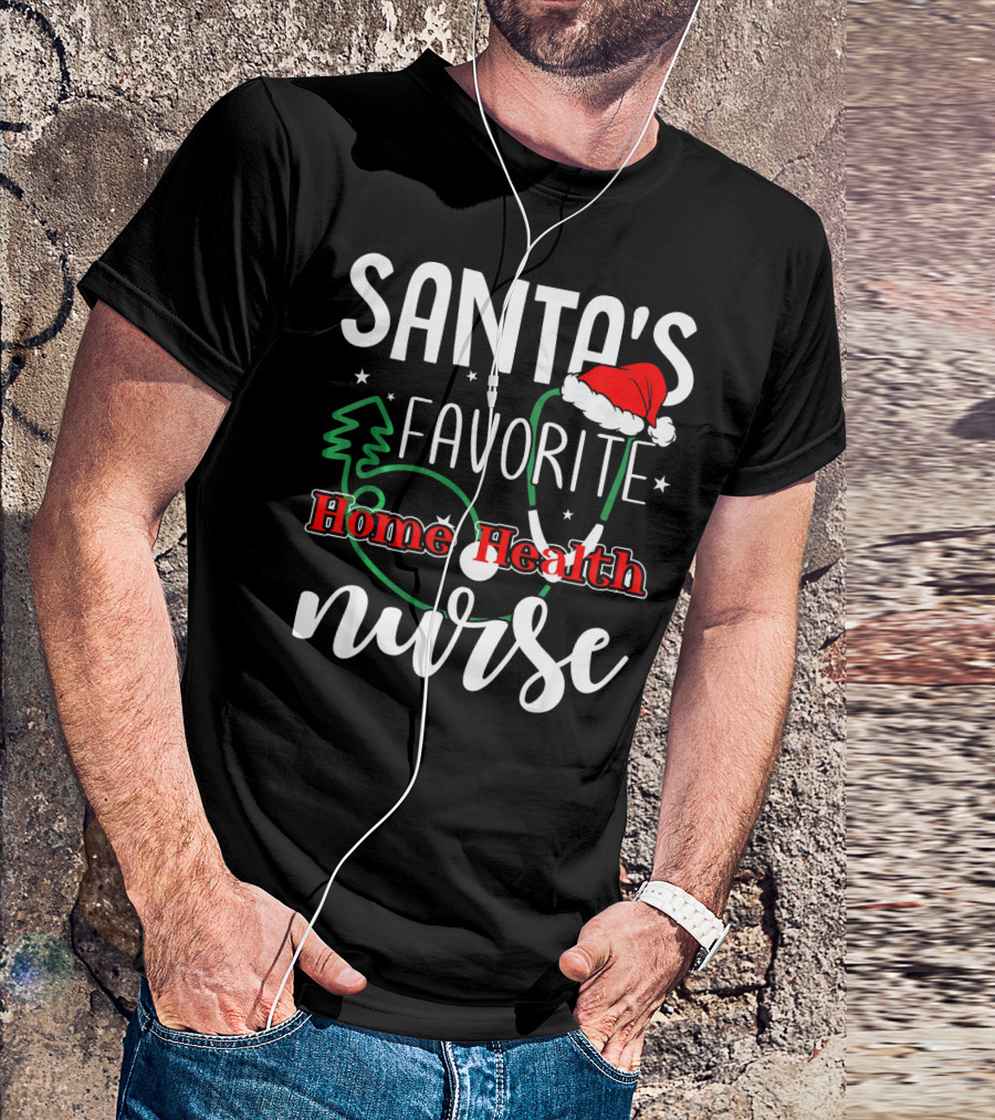 SANTA'S FAVORITE HOME HEALTH NURSE STETHOSCOPE CHRISTMAS HAT TREE STARS T-Shirt