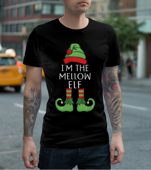 I'm The Mellow Elf Matching Family Group T-Shirt