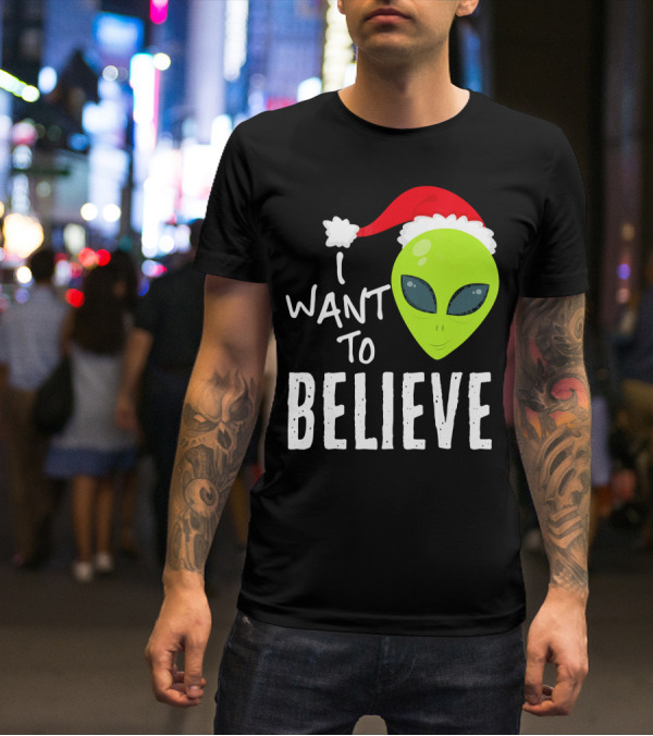 I Want To Believe Alien Santa Hat Christmas UFO T-Shirt