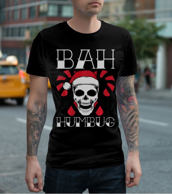Bah Humbug Skull With Xmas Hat And Candy Canes T-Shirt