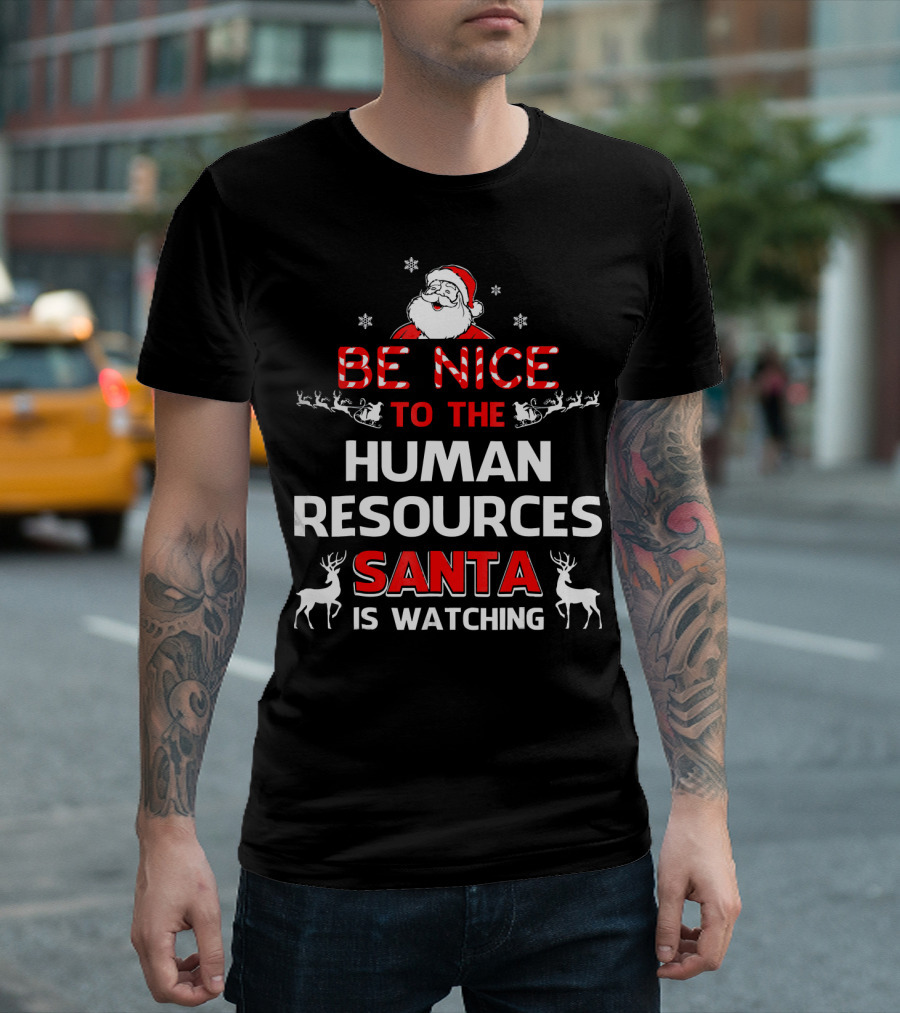 Be Nice to the Human Resources Santa is Watching Christmas Reindeer Snowflakes T-Shirt