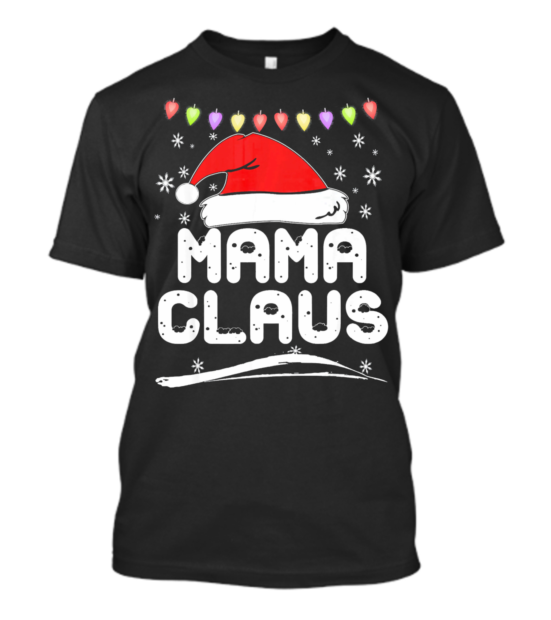 Mama Claus Christmas Heart Lights Santa Hat Snowflakes Family Santa T-Shirt