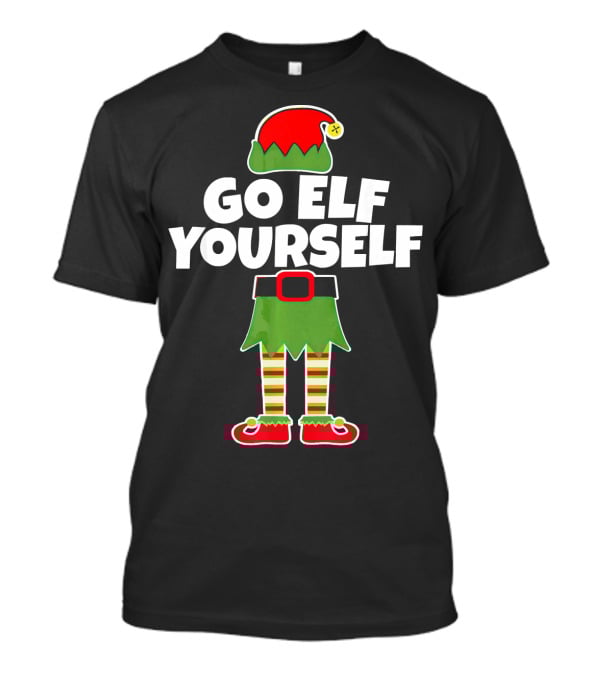Go Elf Yourself Christmas Elf Outfit Humor T-Shirt