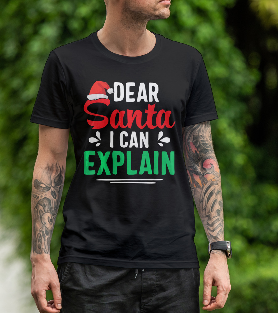 Dear Santa I Can Explain Funny Christmas Santa Hat T-Shirt
