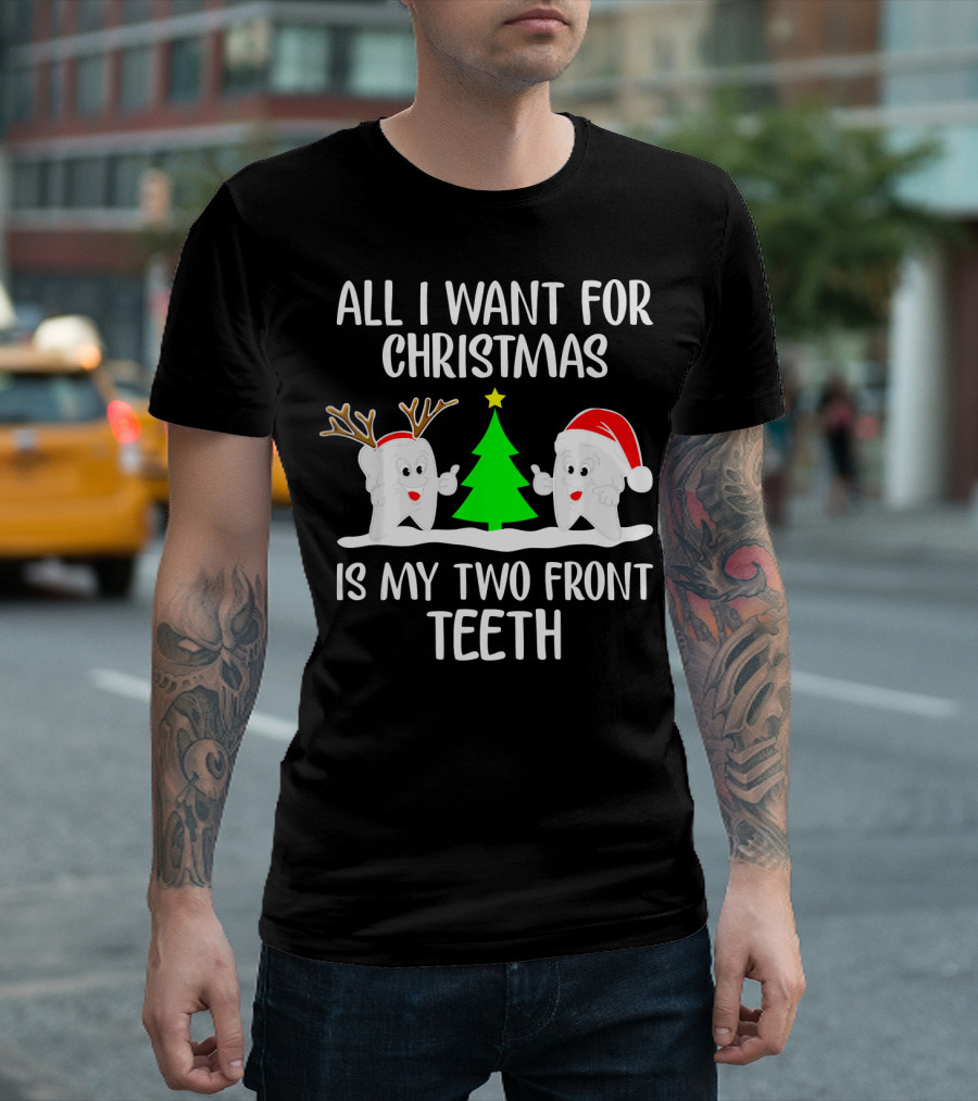 All I Want For Christmas Is My Two Front Teeth Reindeer Santa Christmas Tree T-Shirt