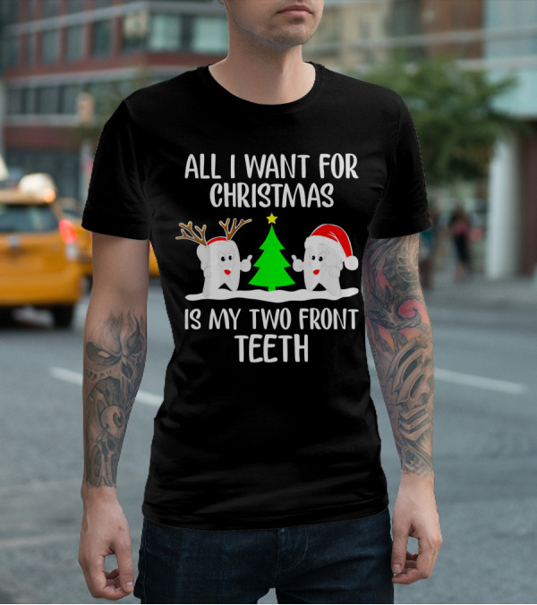 All I Want For Christmas Is My Two Front Teeth Reindeer Santa Christmas Tree T-Shirt