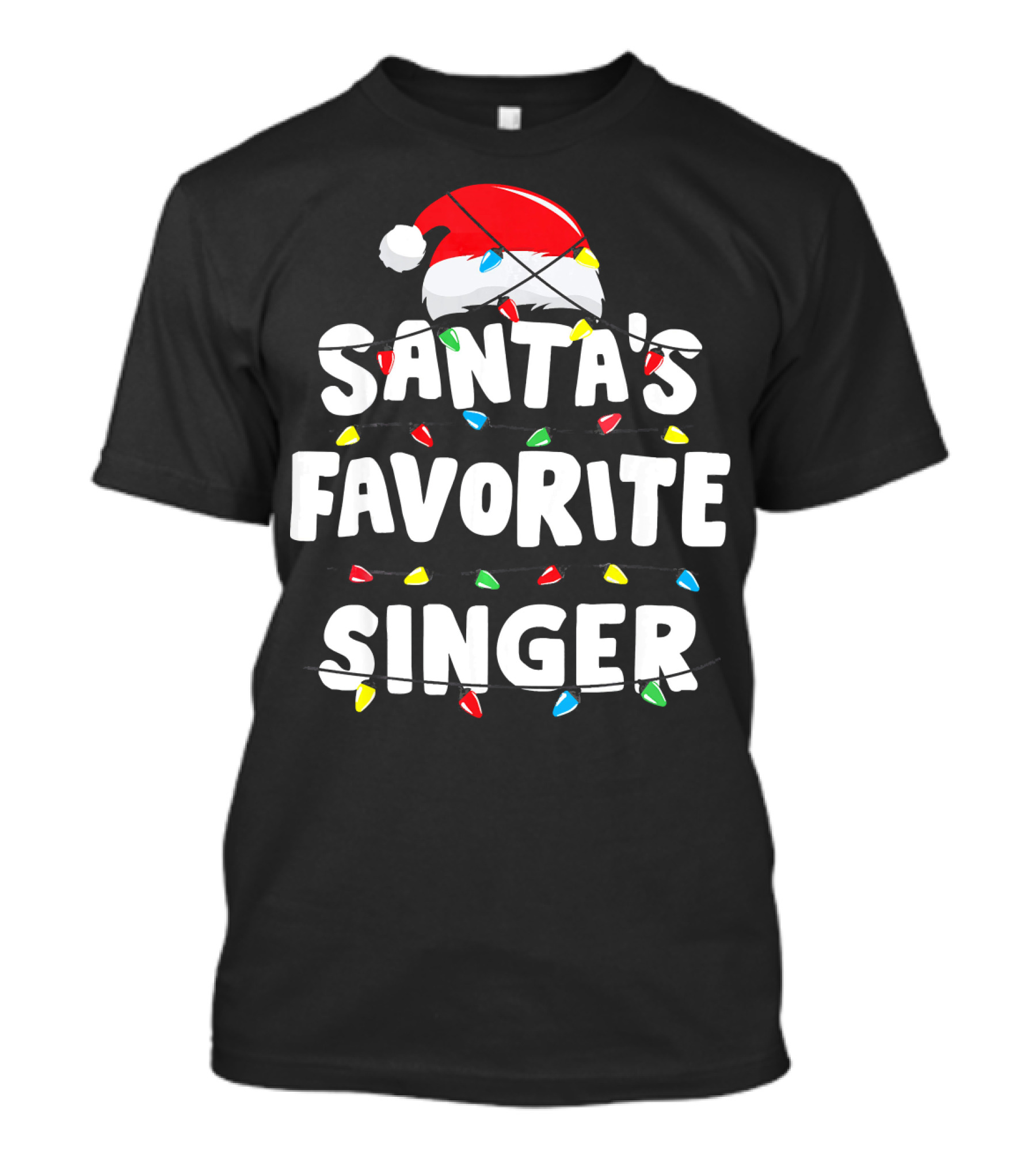 Santa's Favorite Singer Christmas Lights Santa Hat T-Shirt