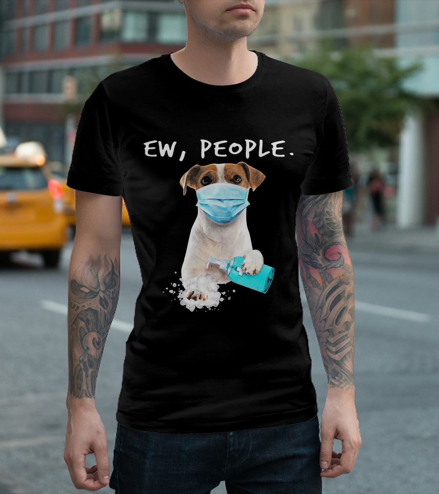 Ew People Jack Russell Terrier Dog Mask Soap T-Shirt