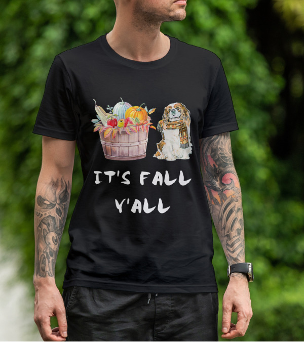 It's Fall Y'all Cavalier King Charles Autumn Harvest Basket T-Shirt