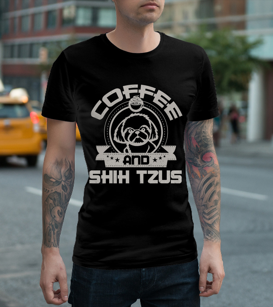 Coffee And Shih Tzus Coffee Drinking Dog Owner Love T-Shirt