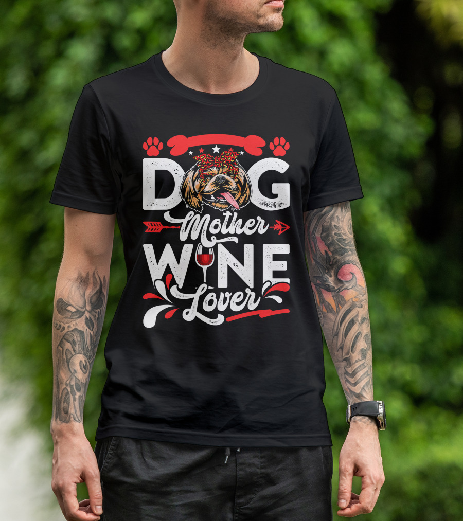 Dog Mother Wine Lover Shih Tzu Dog T-Shirt