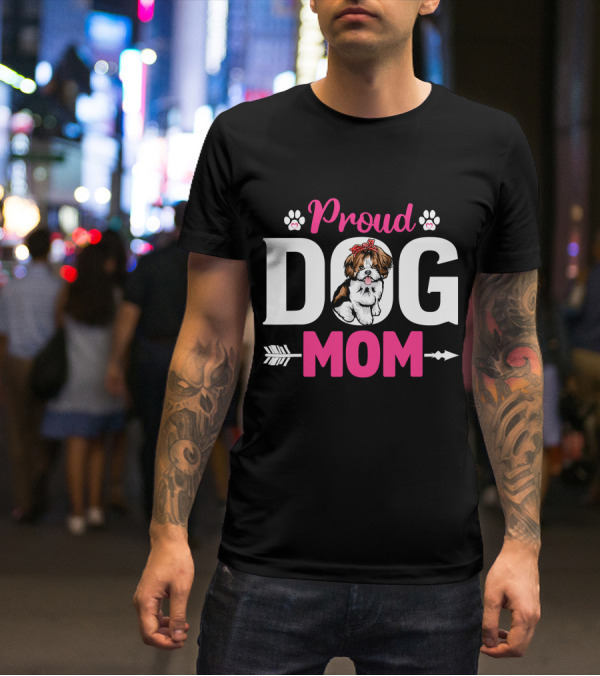 Proud Dog Mom Shih Tzu T-Shirt