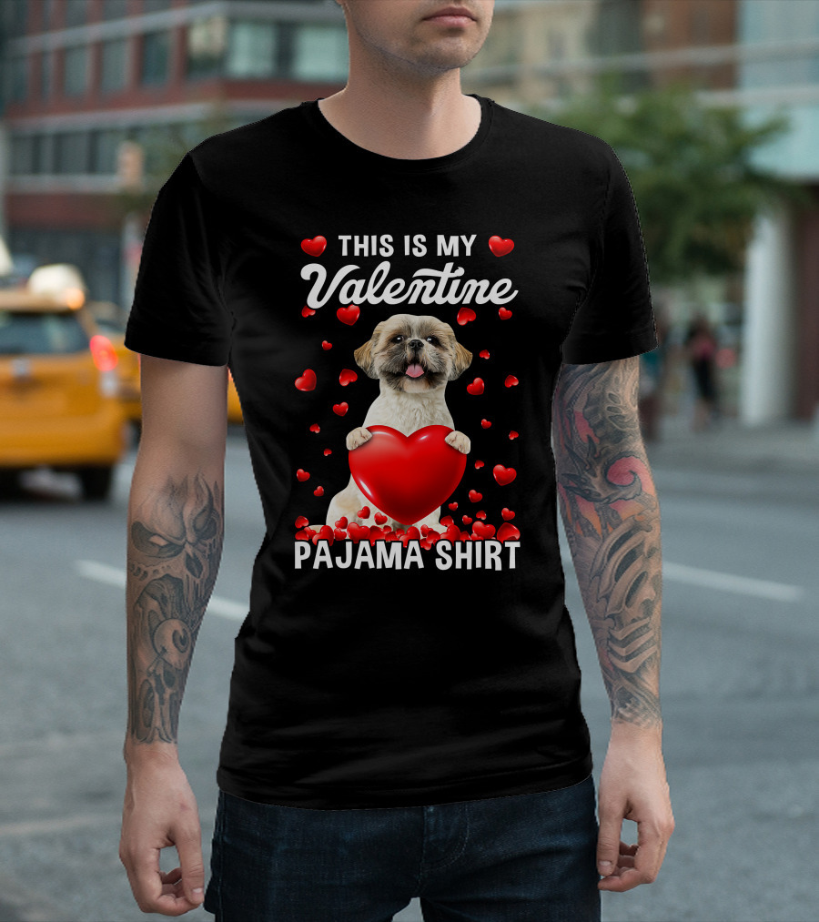 Cute This Is My Valentine Pajama Shih Tzu Dog Puppy with Hearts T-Shirt
