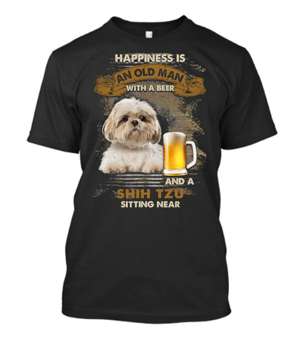 Happiness Is An Old Man With A Beer And A Shih Tzu Sitting Near T-Shirt