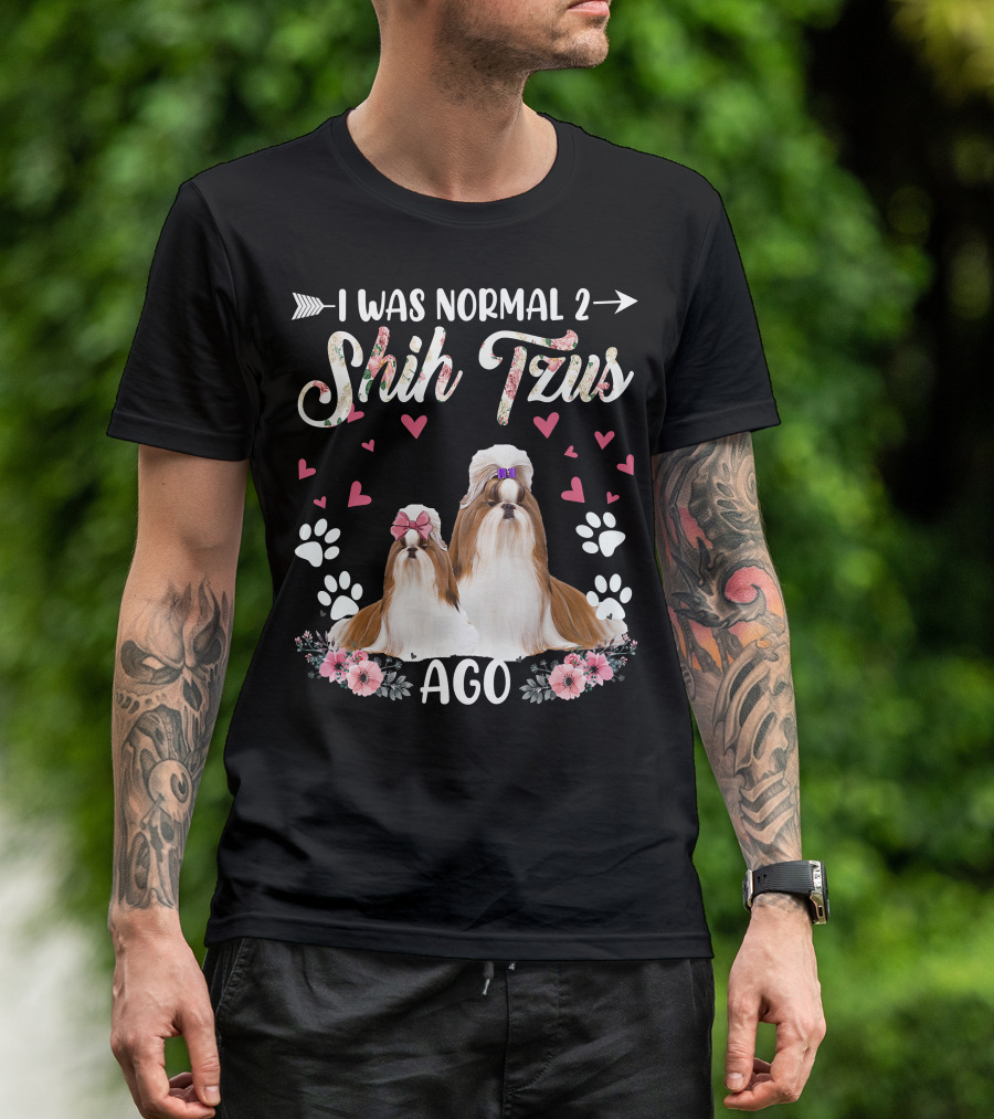 I Was Normal Two Shih Tzus Ago Shih Tzu Floral Hearts T-Shirt