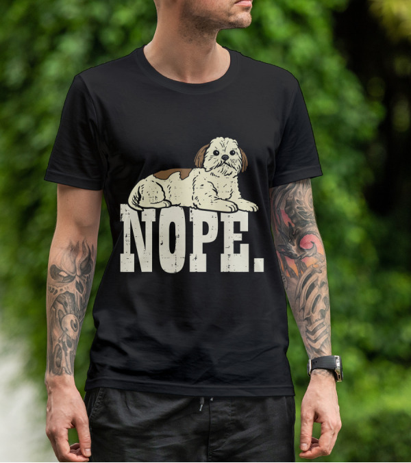 Nope Lazy Shih Tzu Funny Animal Pet Dog Lover Owner T-Shirt
