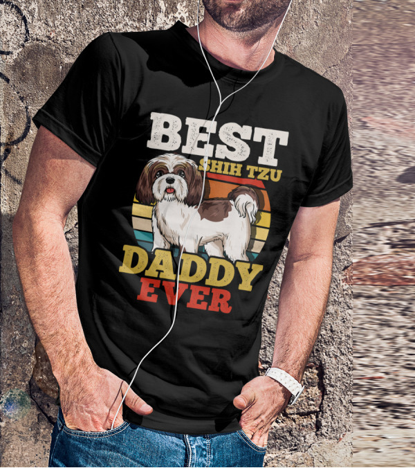 Best Shih Tzu Daddy Ever T-Shirt