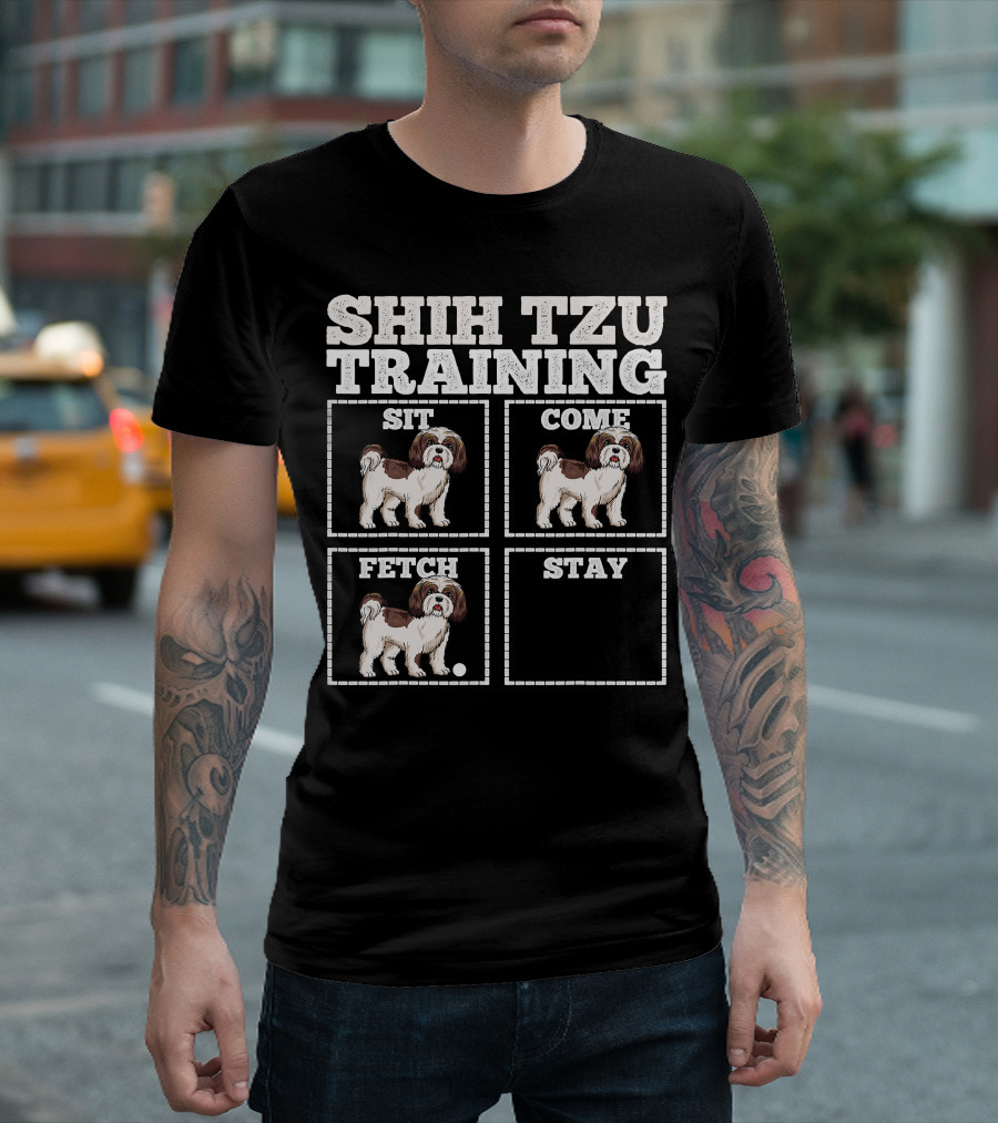 Shih Tzu Training Sit Come Fetch Stay T-Shirt