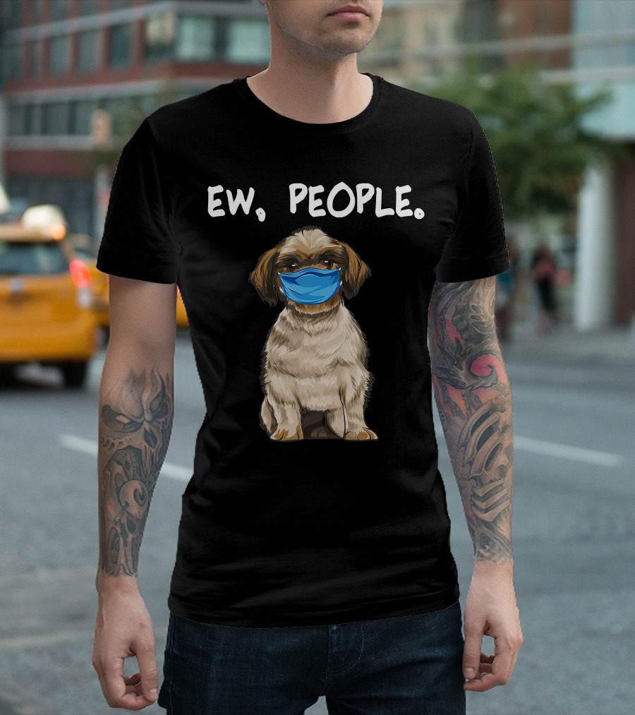 Ew People Shih Tzu Dog Wearing Face Mask T-Shirt
