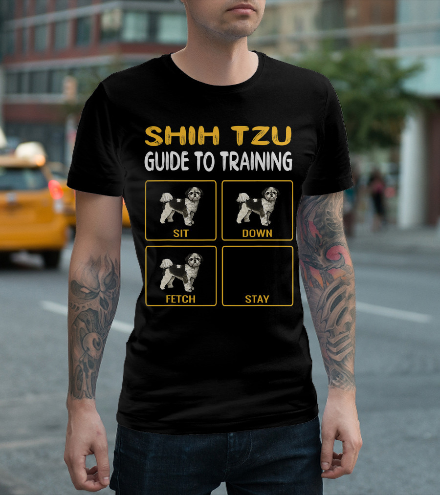 Shih Tzu Sit Down Fetch Stay Guide To Training Dog Obedience T-Shirt