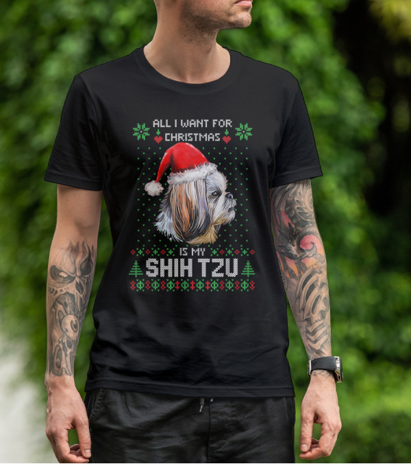 All I Want For Christmas Is My Shih Tzu T-Shirt
