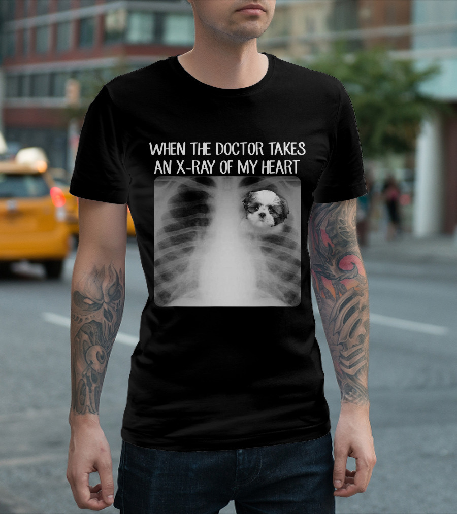 When Doctor Takes X-ray Of My Heart Shih Tzu Mom Image T-Shirt