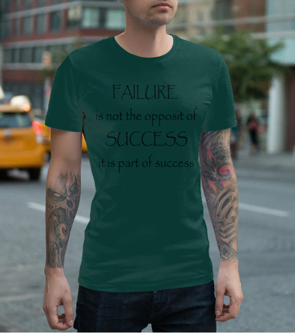 FAILURE IS PART OF SUCCESS MOTIVATION T-Shirt