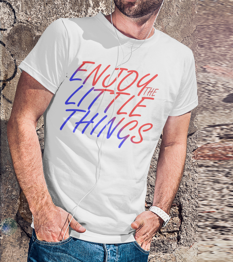 Enjoy The Little Things Gradient Lettering T-Shirt