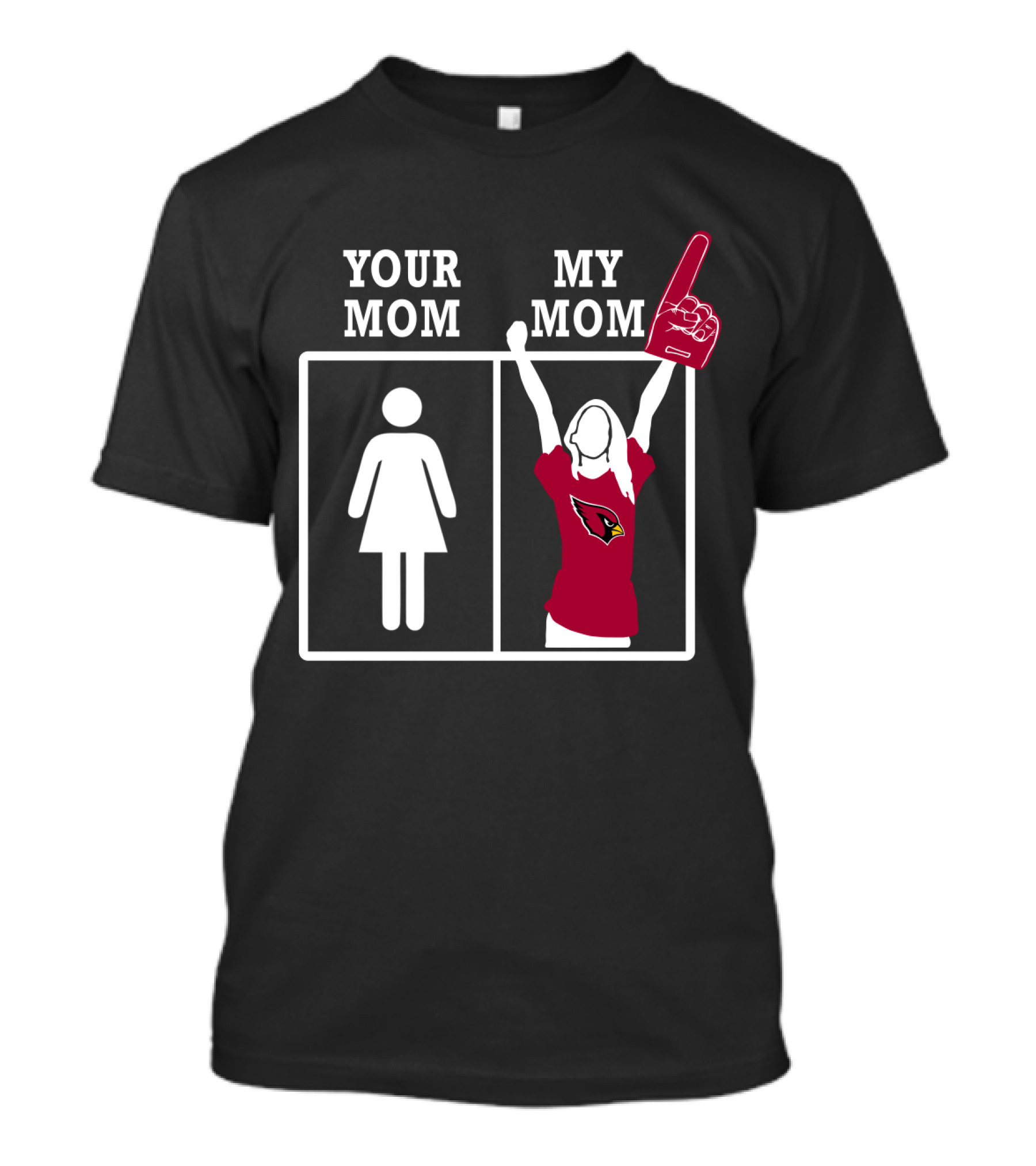 Arizona Cardinals Your Mom My Mom T-Shirt