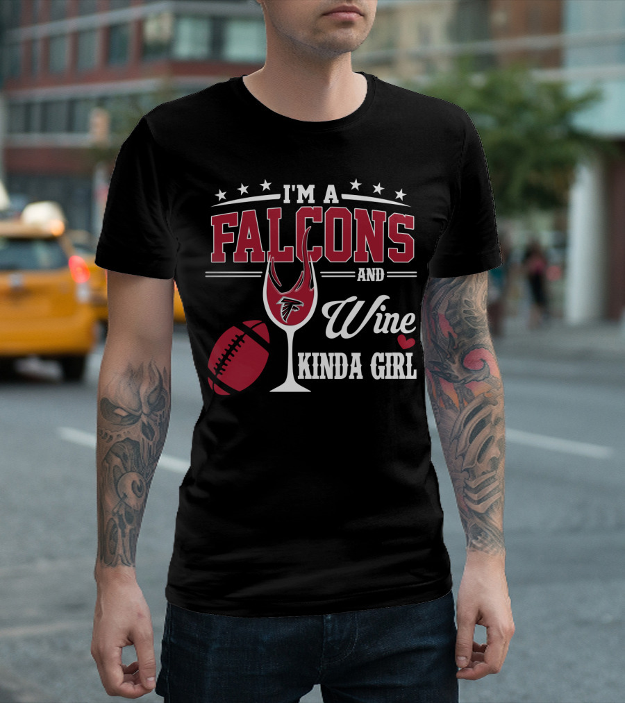 I'm A Falcons And Wine Kinda Girl T-Shirt