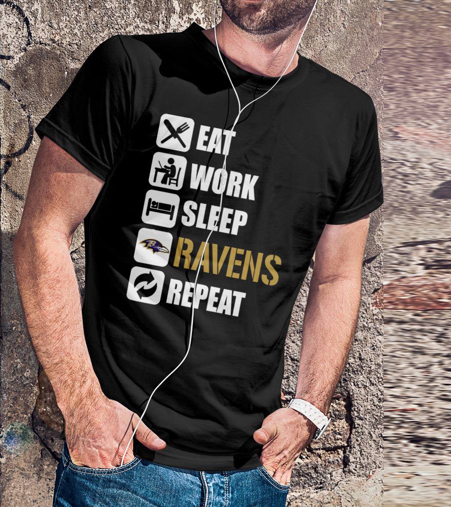 Eat Work Sleep Ravens Repeat T-Shirt