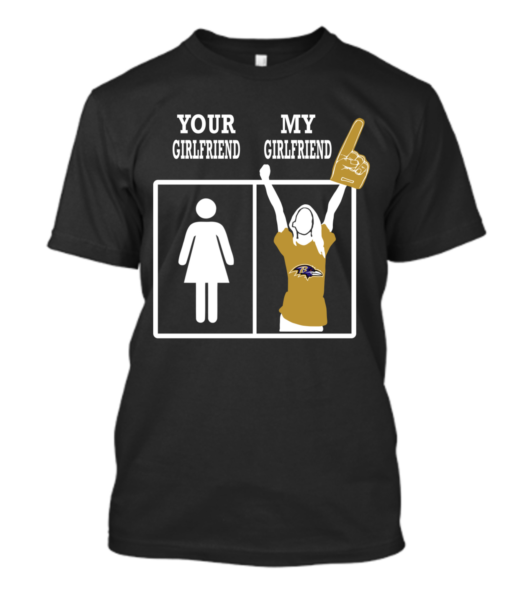 Your Girlfriend My Girlfriend Baltimore Ravens T-Shirt