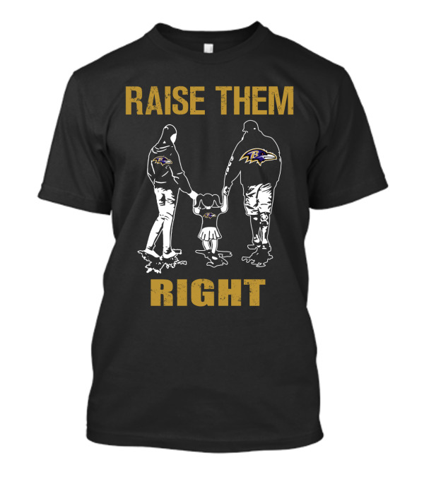 Raise Them Right Baltimore Ravens Family 팬 T-Shirt