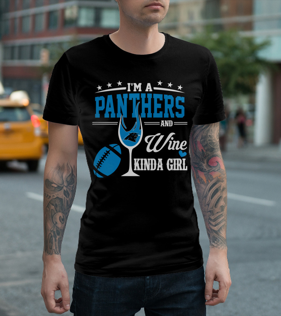 I'm A Panthers And Wine Kinda Girl T-Shirt