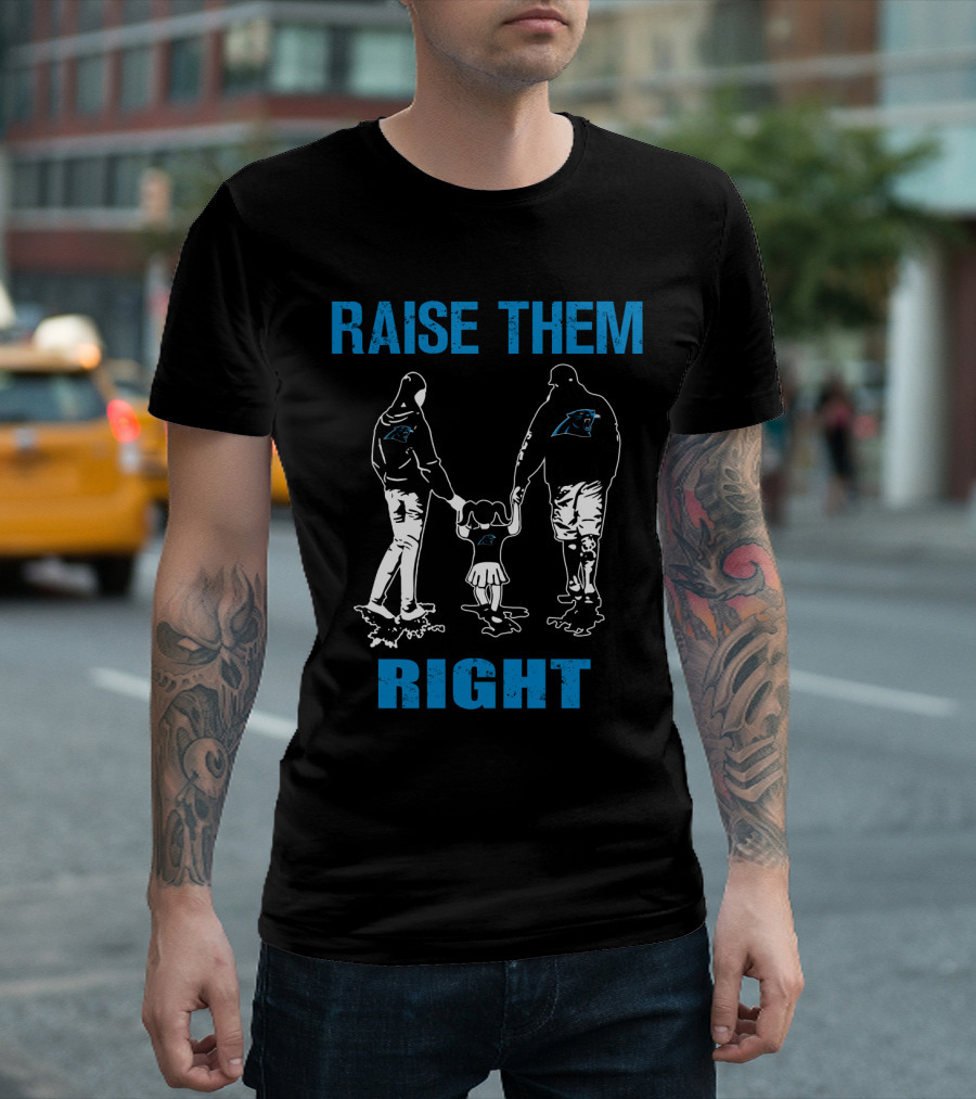 Raise Them Right Carolina Panthers Family Fans T-Shirt