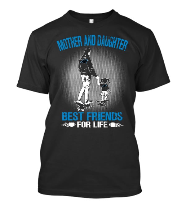 Mother And Daughter Carolina Panthers Best Friends For Life T-Shirt