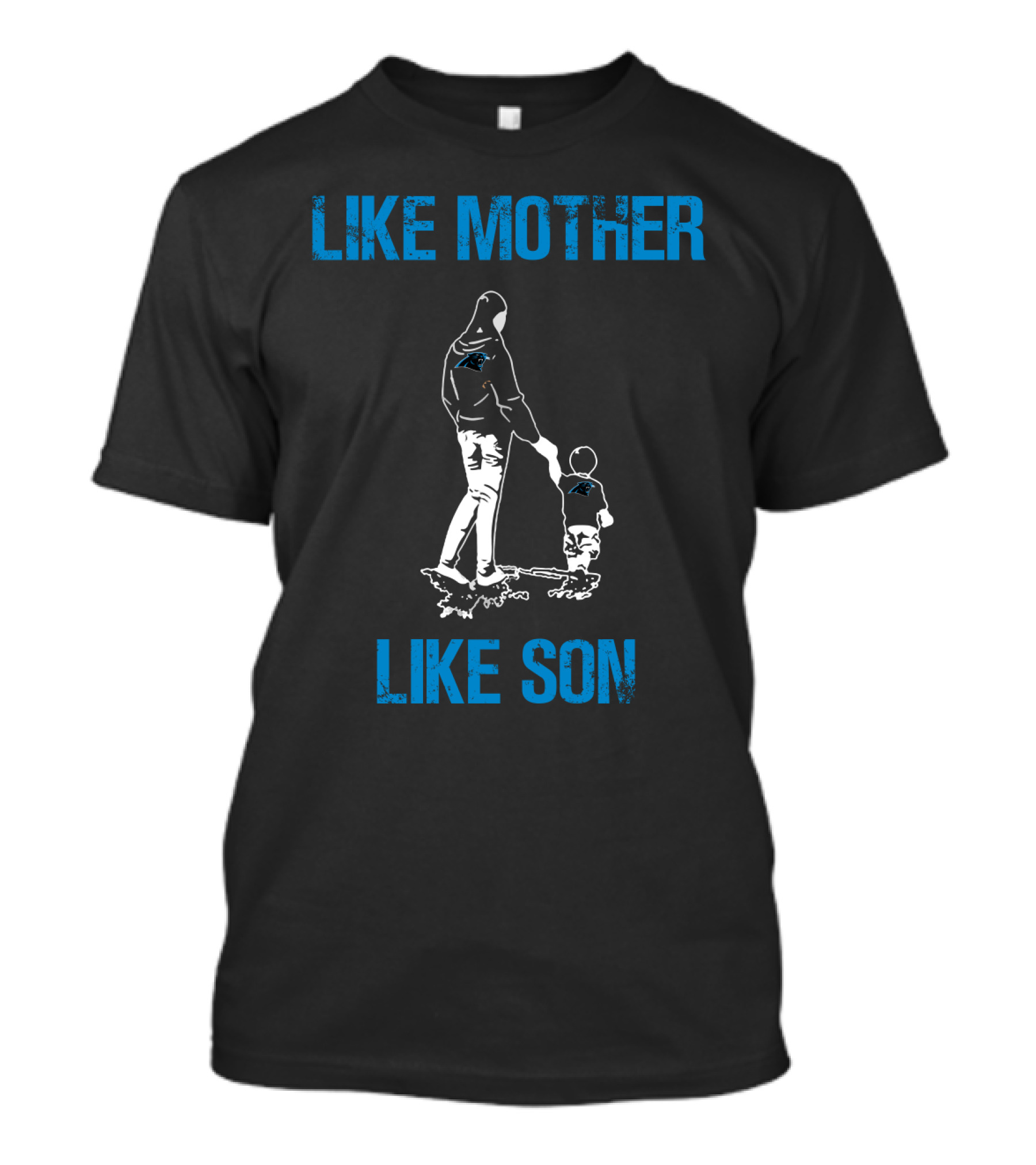 Carolina Panthers Like Mother Like Son T-Shirt