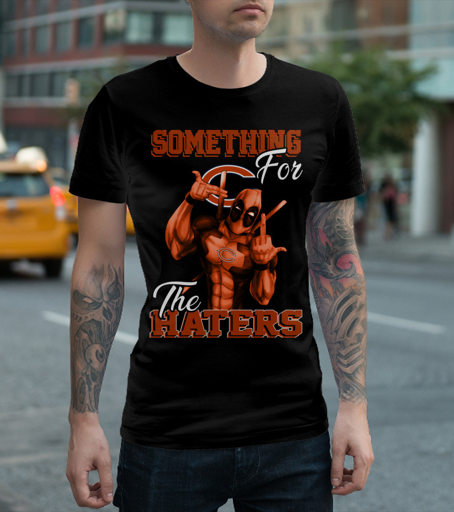 Something For The Haters Chicago Bears T-Shirt