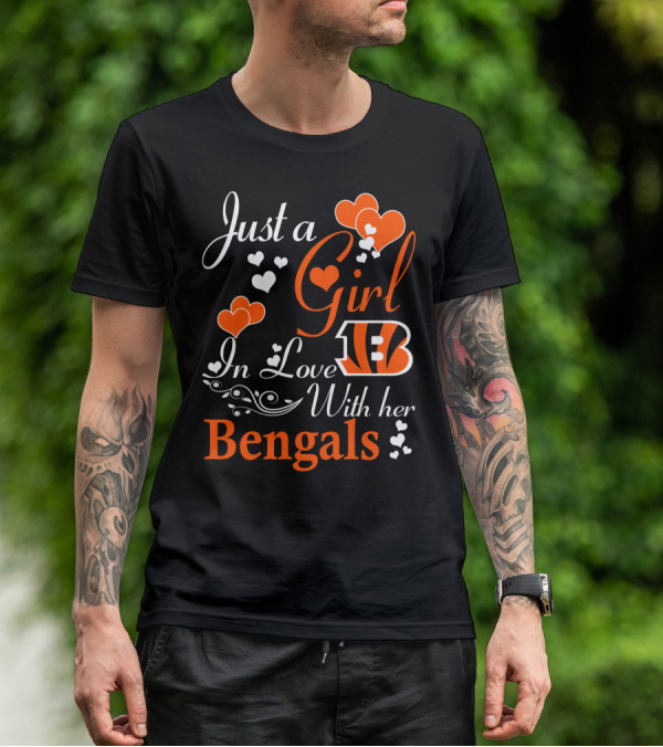 Just A Girl In Love With Her Cincinnati Bengals T-Shirt