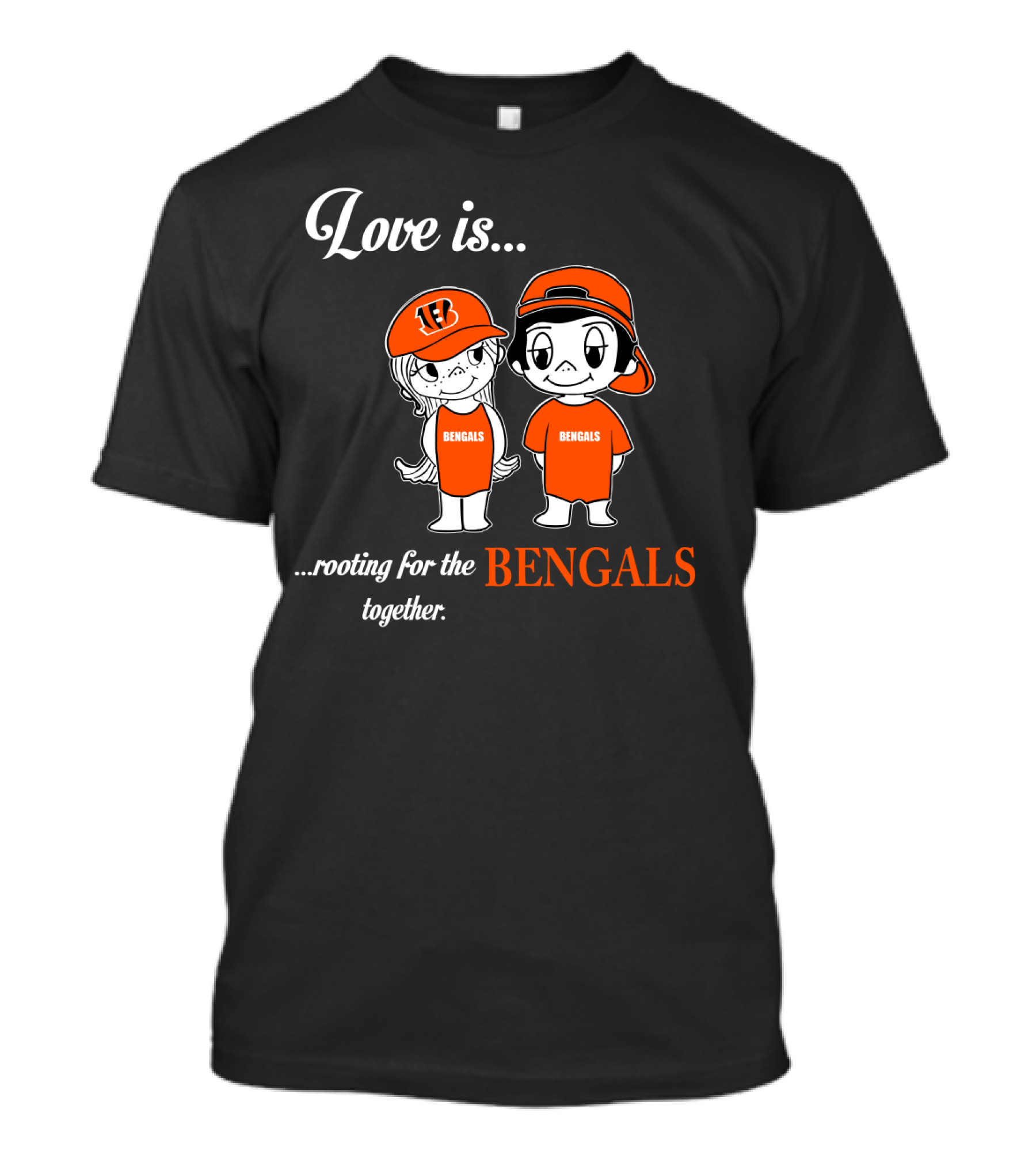 Love Is Rooting For The Bengals Together T-Shirt
