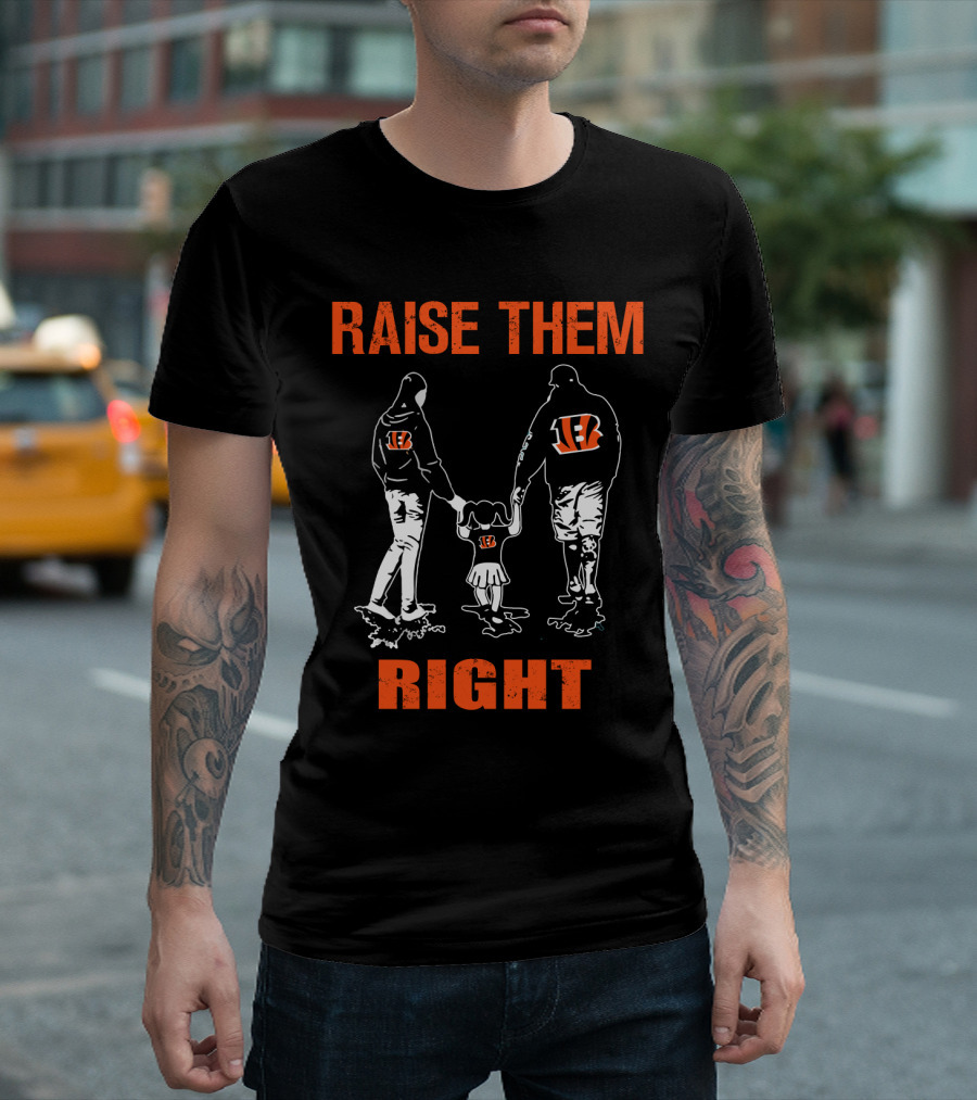 Cincinnati Bengals Raise Them Right Family Football Fans T-Shirt